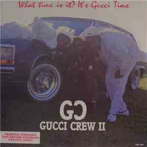 Gucci Crew II - What Time Is It? It's Gucci Time