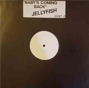 Jellyfish  - Baby's Coming Back