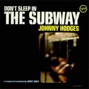 Johnny Hodges - Don't Sleep In The Subway