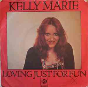 Kelly Marie - Loving Just For Fun