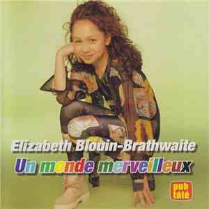 Élisabeth Blouin-Brathwaite - Un Monde Merveilleux