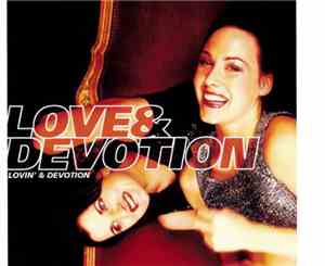 Love & Devotion  - Lovin' & Devotion