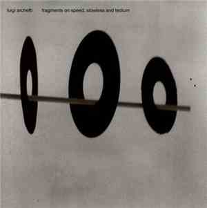 Luigi Archetti - Fragments On Speed, Slowless And Tedium