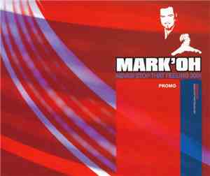 Mark 'Oh - Never Stop That Feeling 2001