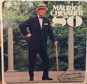 Maurice Chevalier - Maurice Chevalier At 80