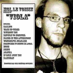 Moi, Le Voisin - Viola