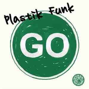 Plastik Funk - Go