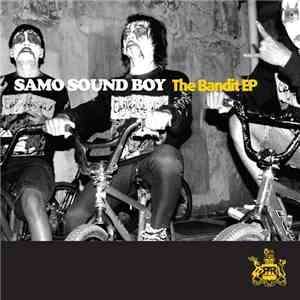 Samo Sound Boy - The Bandit EP