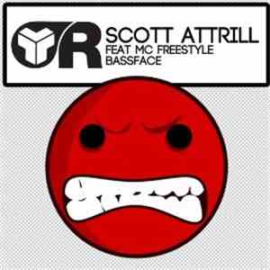 Scott Attrill Feat. MC Freestyle - Bassface
