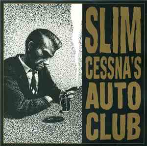 Slim Cessna's Auto Club - Slim Cessna's Auto Club