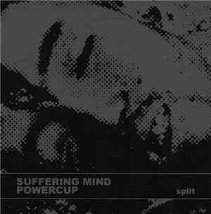 Suffering Mind / Powercup - Fuck Scion / Powercup