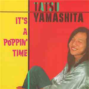 Tatsu Yamashita - It's A Poppin' Time