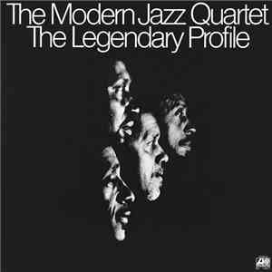 The Modern Jazz Quartet - The Legendary Profile
