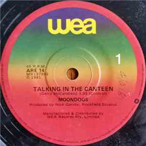 The Moondogs - Talking In The Canteen
