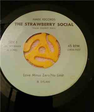 The Strawberry Social - Love Minus Zero/No Limit / The Sunday Before My Lif ...