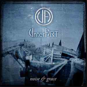 UnterART - Noise & Grace