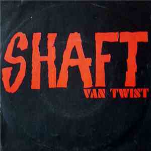 Van Twist - Shaft