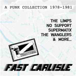 Various - Fast Carlisle - A Punk Collection 1978-1981