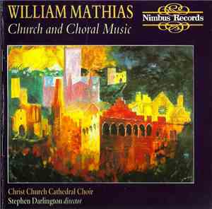 William Mathias, Stephen Darlington, Christ Church Cathedral Choir - Church ...