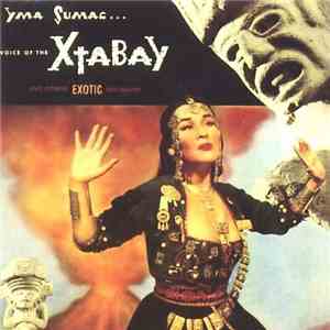 Yma Sumac - Voice Of The Xtabay...And Other Exotic Delights