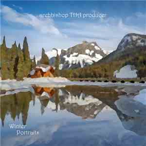 Archbishop THA Producer - Winter Potraits [Dreams & Fantasies]