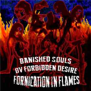 Banished Souls Ov Forbidden Desire - Fornication In Flames