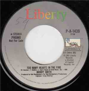 Bobby Smith  - Too Many Hearts In The Fire