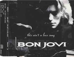 Bon Jovi - This Ain't A Love Song