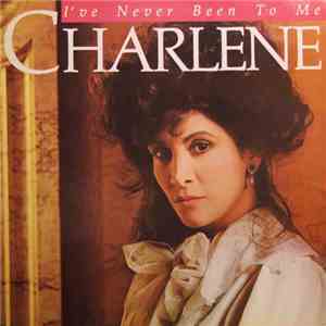 Charlene - I've Never Been To Me