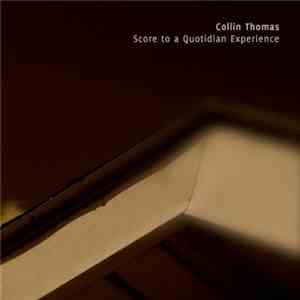 Collin Thomas - Score To A Quotidian Experience