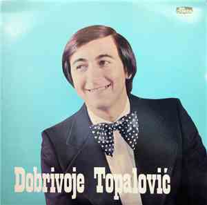 Dobrivoje Topalović - Dobrivoje Topalovic