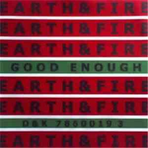 Earth & Fire - Good Enough