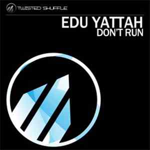 Edu Yattah - Don't Run