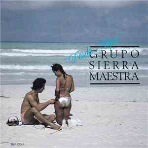 Grupo Sierra Maestra - Desde Aqui