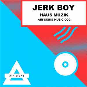 Jerk Boy - Haus Muzik