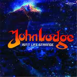 John Lodge - Isn't Life Strange