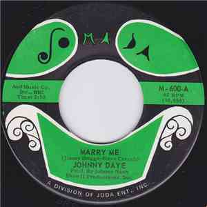 Johnny Daye - Marry Me / Give Me Back My Ring