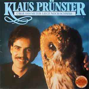Klaus Prünster - Über 1000 Meter Liegt Noch Schmäh