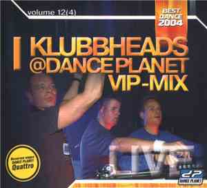 Klubbheads - Klubbheads @ Dance Planet VIP-Mix Live Volume 12