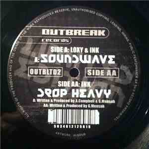 Loxy & Ink / Ink - Soundwave / Drop Heavy
