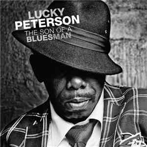 Lucky Peterson - The Son Of A Bluesman