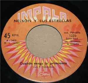 Nelson Y Sus Estrellas - Cuando Venga La Primavera / El Porro