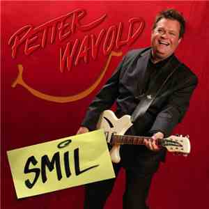 Petter Wavold - Smil