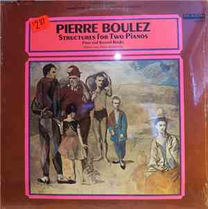 Pierre Boulez - Structures For Two Pianos: First And Second Books