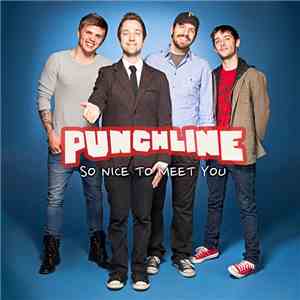 Punchline  - So Nice To Meet You