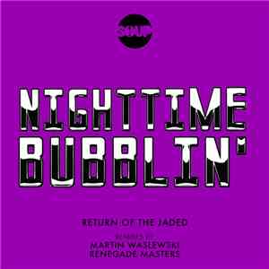 Return Of The Jaded - Nighttime Bubblin'