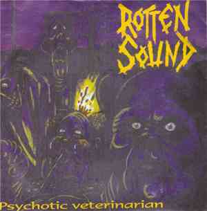Rotten Sound - Psychotic Veterinarian