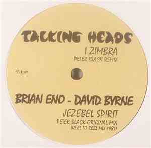 Talking Heads / Brian Eno & David Byrne - I Zimbra / Jezebel Spirit