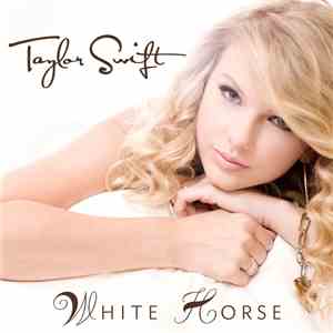 Taylor Swift - White Horse