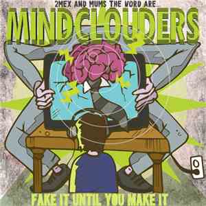 The Mind Clouders - Fake It Until You Make It